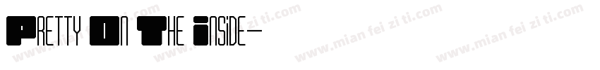 Pretty On The Inside字体转换
